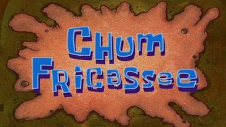 Episode 51 Chum Fricassee