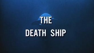 Episode 22 The Death Ship