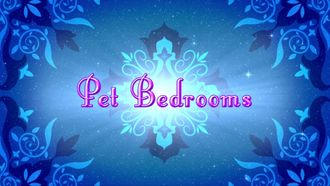 Episode 26 Pet Bedroom