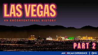 Episode 4 Las Vegas: An Unconventional History: Part 2
