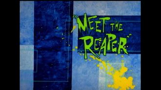 Episode 1 Meet the Reaper/Evil Con Carne/Skeletons in the Water Closet