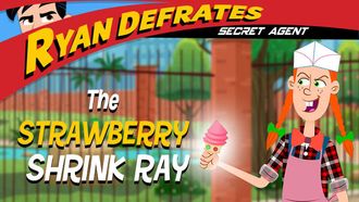 Episode 10 The Strawberry Shrink Ray