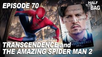 Episode 7 Transcendence and the Amazing Spider-Man 2
