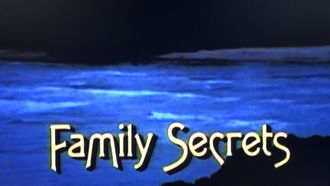Episode 2 Family Secrets