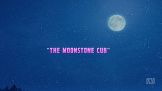 Episode 18 The Moonstone Cub