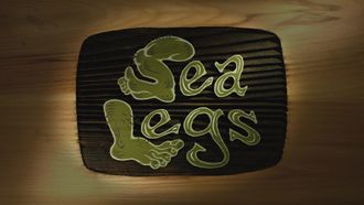 Episode 29 Sea Legs (Too Big for His Britches)