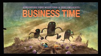 Episode 8 Business Time