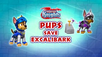 Episode 30 Rescue Knights: Pups Save Excalibark