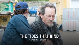Episode 7 The Tides That Bind