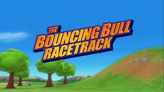 Episode 6 The Bouncing Bull Racetrack