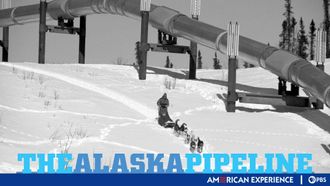 Episode 11 The Alaska Pipeline
