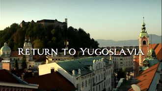 Episode 3 Return to Yugoslavia
