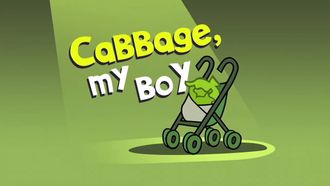 Episode 6 Cabbage, My Boy