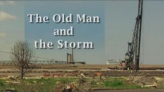 Episode 1 The Old Man and the Storm