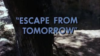 Episode 1 Escape from Tomorrow