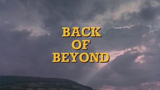 Episode 3 Back of Beyond