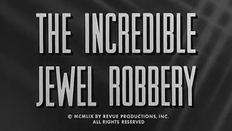 Episode 23 The Incredible Jewel Robbery