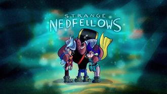 Episode 25 Strange Nedfellows