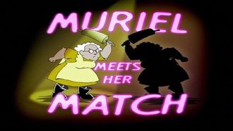 Episode 1 Muriel Meets Her Match/Courage vs. Mecha-Courage