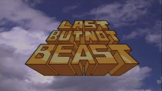 Episode 108 Last But Not Beast