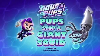 Episode 27 Aqua Pups: Pups Stop a Giant Squid