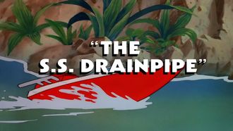 Episode 47 The S.S. Drainpipe
