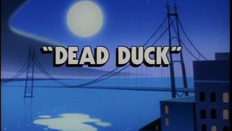 Episode 47 Dead Duck