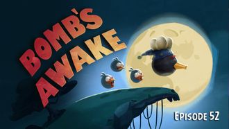 Episode 52 Bomb's Awake