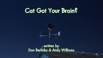Episode 18 Cat Got Your Brain?