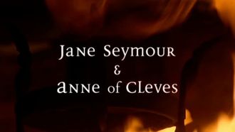 Episode 3 Jane Seymour and Anne of Cleves
