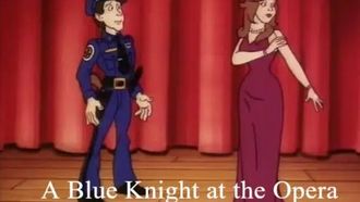 Episode 6 A Blue Knight at the Opera