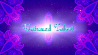 Episode 23 Untamed Talent