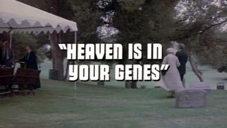 Episode 6 Heaven Is in Your Genes