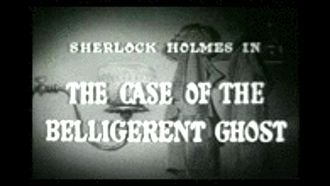 Episode 5 The Case of the Belligerent Ghost