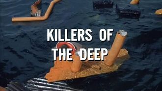 Episode 15 Killers of the Deep