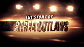 Episode 1 The Story of Street Outlaws