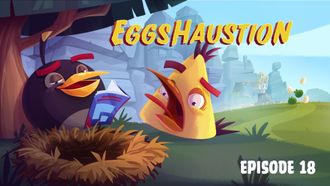 Episode 18 Eggshaustion