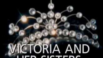 Episode 2 Victoria and Her Sisters