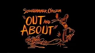 Episode 6 Sledgehammer O'Possum: Out and About