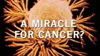 Episode 10 A Miracle for Cancer?