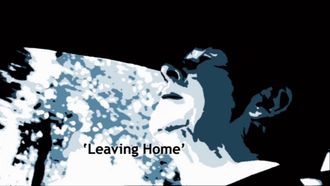 Episode 6 Leaving Home