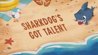 Episode 12 Sharkdog's Get Talent