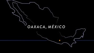 Episode 3 Oaxaca, Mexico