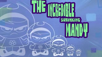 Episode 19 The Incredible Shrinking Mandy