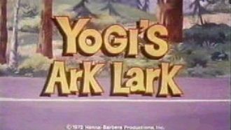 Episode 2 Yogi's Ark Lark