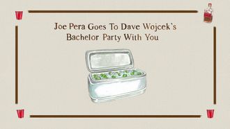 Episode 6 Joe Pera Goes to Dave Wojcek's Bachelor Party With You