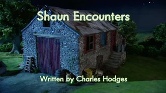 Episode 40 Shaun Encounters