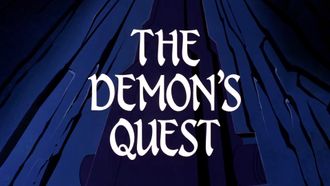 Episode 57 The Demon's Quest: Part I