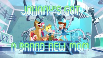 Episode 1 Johnny's Got a Brand New Mom