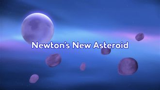 Episode 7 Newton's New Asteroid